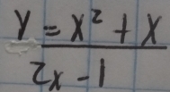  (y=x^2+x)/2x-1 