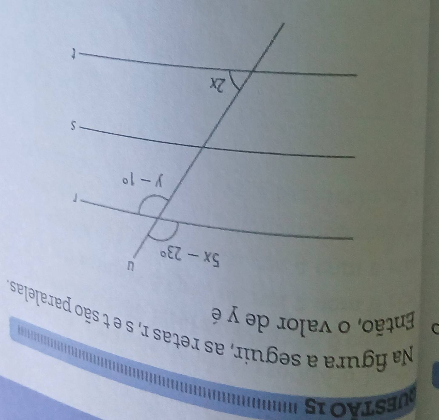 Na figura a seguir, as retas r, s e t são paralelas
Então, o valor de y é