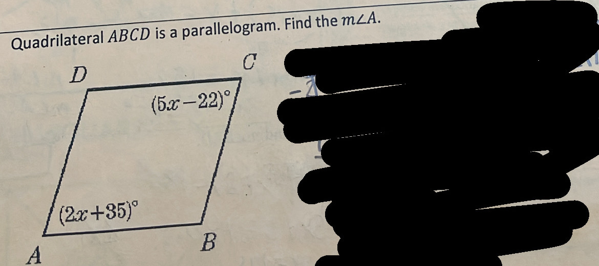 Quadrilateral ABCD is a parallelogram. Find the m∠ A.