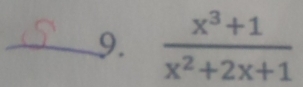  (x^3+1)/x^2+2x+1 