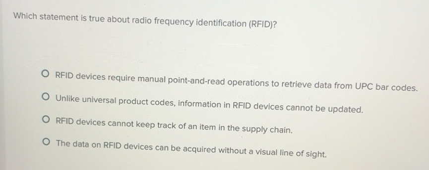 Solved: Which statement is true about radio frequency identification ...