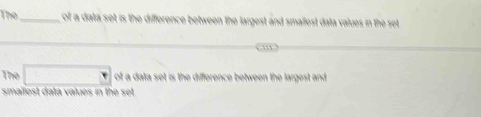 Solved: The_ of a data set is the difference between the largest and ...