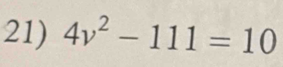 4v^2-111=10