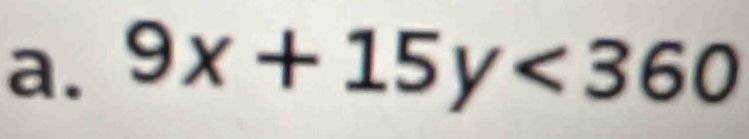 9x+15y<360</tex>