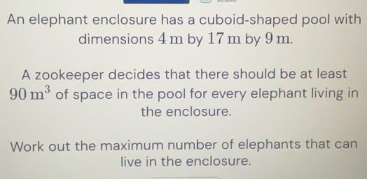 Solved: An elephant enclosure has a cuboid-shaped pool with dimensions ...