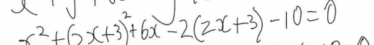 -x^2+(2x+3)^2+6x-2(2x+3)-10=0