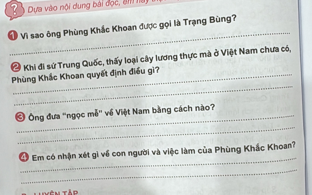 ? Dựa vào nội dung bài đọc, êm nay 
1 Vì sao ông Phùng Khắc Khoan được gọi là Trạng Bùng? 
2 Khi đi sứ Trung Quốc, thấy loại cây lương thực mà ở Việt Nam chưa có, 
_ 
Phùng Khắc Khoan quyết định điều gì? 
_Ở Ông đưa “ngọc mễ” về Việt Nam bằng cách nào? 
_ 
_ 
49 Em có nhận xét gì về con người và việc làm của Phùng Khắc Khoan? 
_ 
ên tập