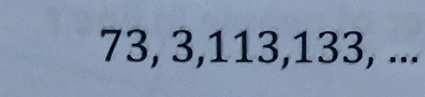 73, 3, 113, 133, ...