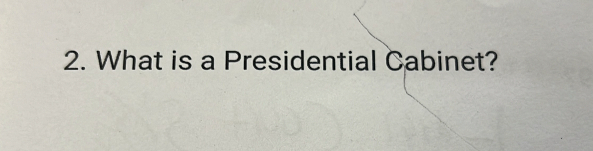 What is a Presidential Cabinet?