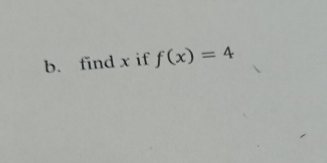 find x if f(x)=4