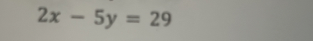 2x-5y=29