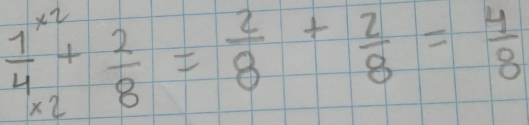 frac 1^(x2)++ 2/8 = 2/8 + 2/8 = 4/8 