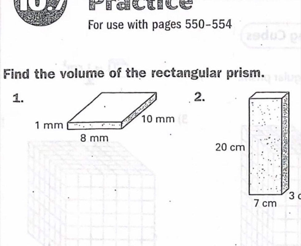 ractice 
For use with pages 550-554 
Find the volume of the rectangular prism. 
1. 
2. 
3