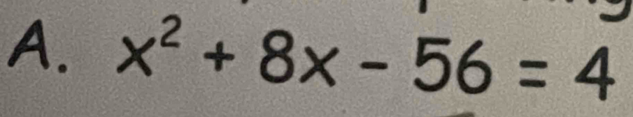 x^2+8x-56=4