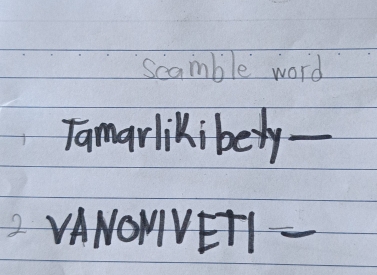 scamble word 
Tamarlikibedy -_ 
2 VANOHVETI_