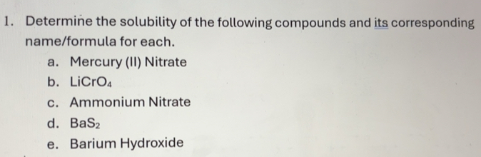 Solved: Determine the solubility of the following compounds and its ...