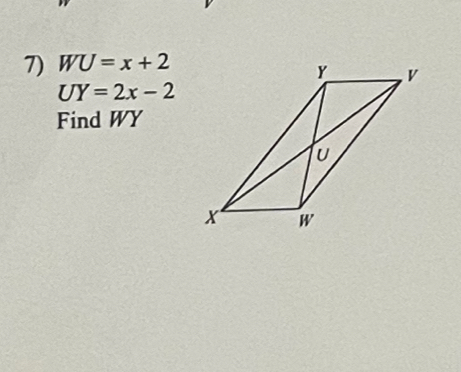 WU=x+2
UY=2x-2
Find WY