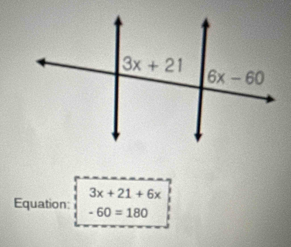 3x+21+6x
Equation:
-60=180