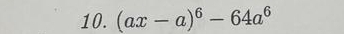 (ax-a)^6-64a^6