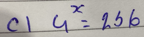 cl 4^x=256