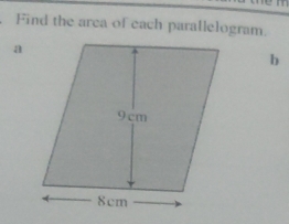 Find the arca of each parallelogram.
b