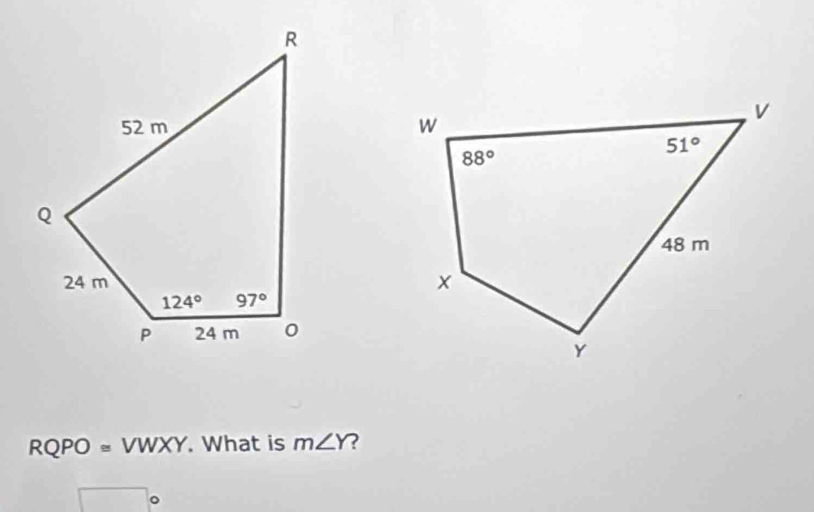 RQPO≌ VWXY. What is m∠ Y 2
。