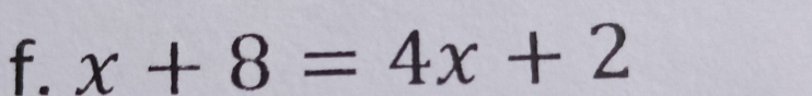 x+8=4x+2