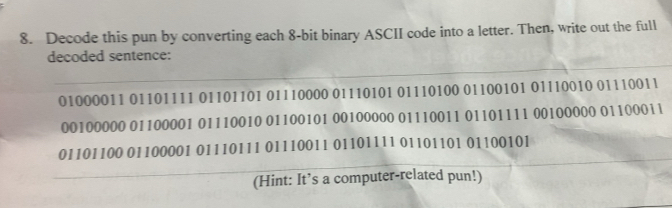 Solved: Decode this pun by converting each 8 -bit binary ASCII code ...