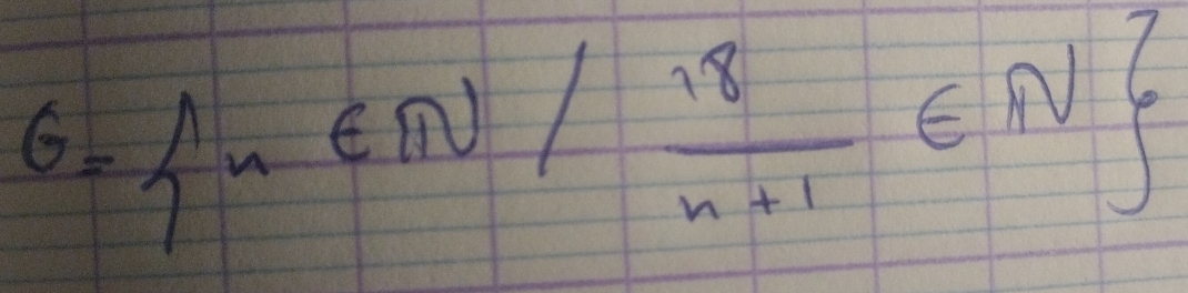 G= n∈ N| 18/n+1 ∈ N