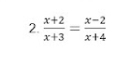  (x+2)/x+3 = (x-2)/x+4 