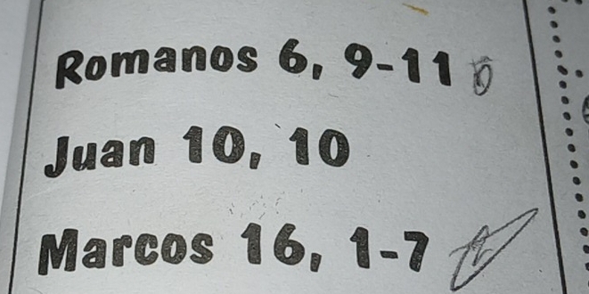 Romanos 6, 9-11
Juan 10, 10
Marcos 16, 1- · 7