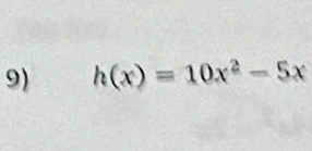 h(x)=10x^2-5x