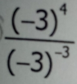 frac (-3)^4(-3)^-3