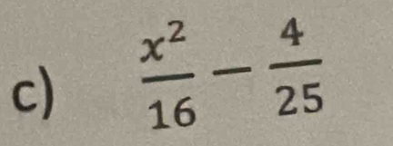  x^2/16 - 4/25 