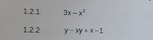 3x-x^2
1.2.2 y-xy+x-1