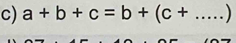 a+b+c=b+(c+....)