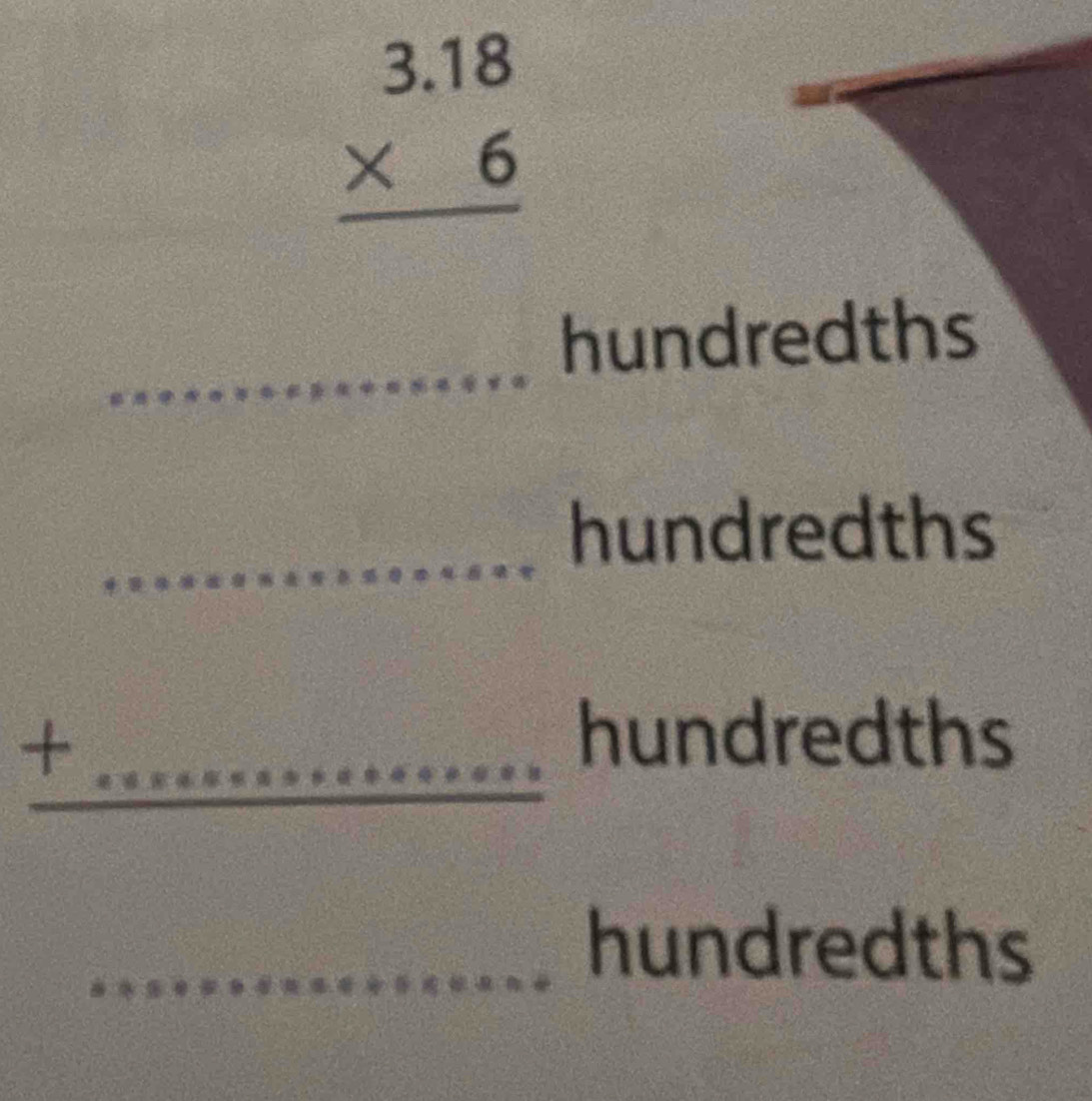 beginarrayr 3.18 * 6 hline endarray
_ 
_hundredths
x_1+x_2= □ /□  
_ □  
hundredths 
__ L.............. 
hundredths 
_hundredths