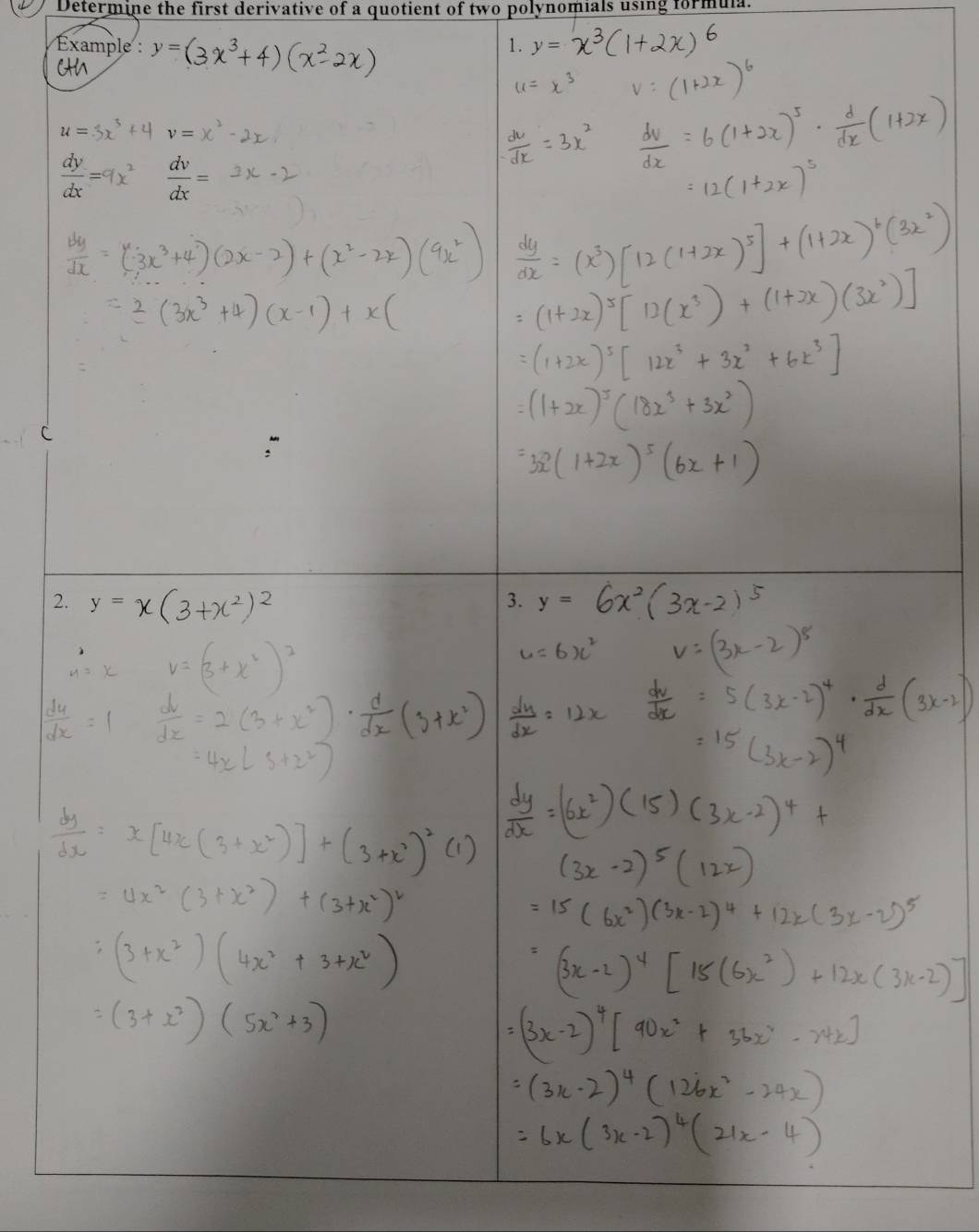 Determine the first derivative of a quotient of two polynomials using formula.
e :
1. y=
2