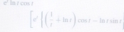 e' ln z cos.
[c'|( 1/t +ln t)cos t-ln tsin t