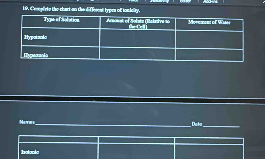 Editor Add-ins
19. Complete the chart on the different types of tonicity.
Names_ Date
_
Isotonic