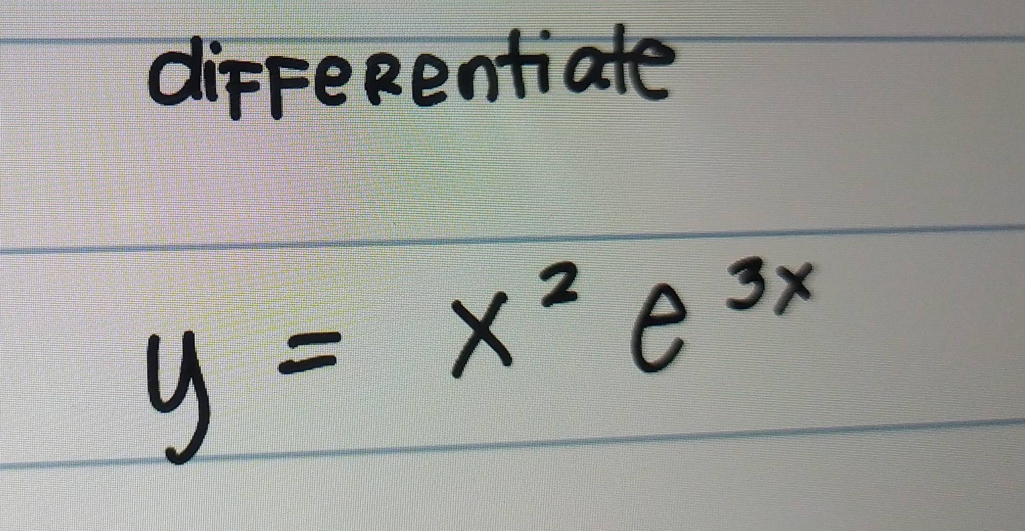 differentiate
y=x^2e^(3x)