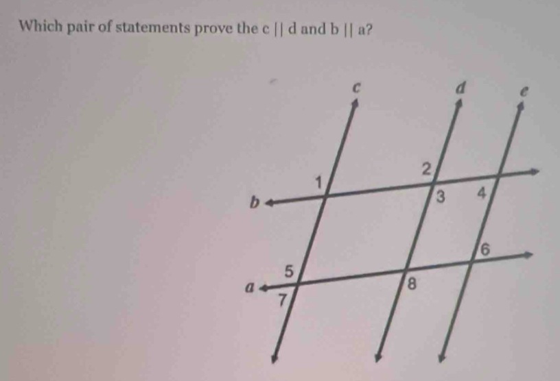 Which pair of statements prove the c||d and bparallel a ?