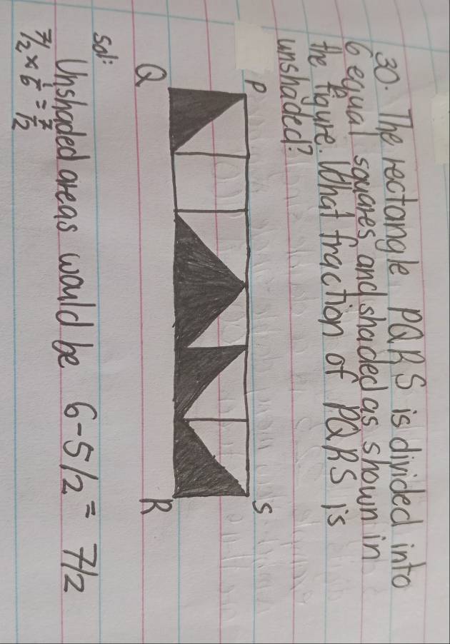 The rectangle PQBS is divided into
6 equal squares and shaded as shown in 
the figure. What fraction of PQRS is 
unshaded? 
sol 
Unshaded areas would be 6-5/2=7/2
7/2*  1/6 = 7/12 