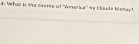 What is the theme of “America” by Claude McKay?