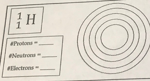 _1^1H
#Protons =_ 
#Neutrons =_ 
#Electrons =_