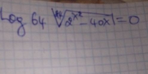 log _og4]2^(x^2)-40x=0