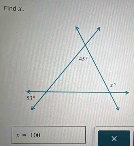 Find x.
x=100
×