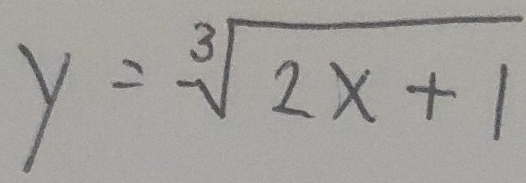 y=sqrt[3](2x+1)