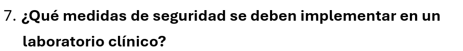 ¿Qué medidas de seguridad se deben implementar en un 
laboratorio clínico?