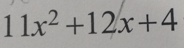 11x^2+12x+4